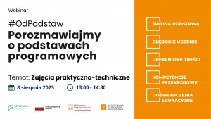 #OdPodstaw – porozmawiajmy o podstawach programowych - zajęcia praktyczno-techniczne